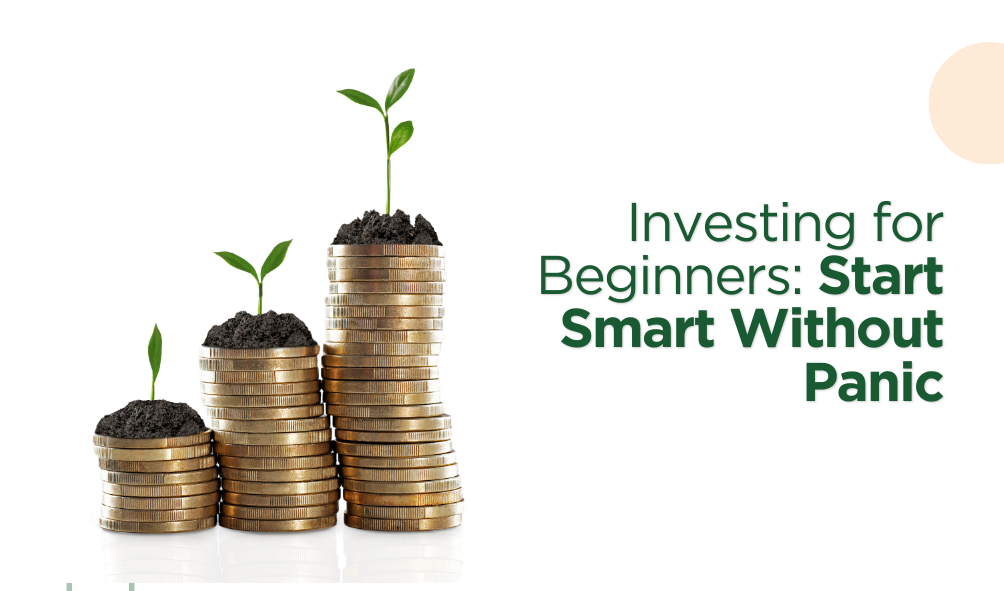 Investing for Beginners: Start Smart Without Panic