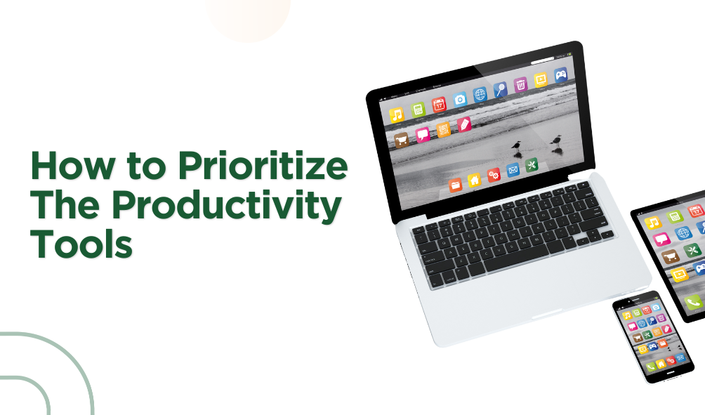 How to Prioritize The Productivity Tools