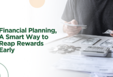 Financial Planning, A Smart Way to Reap Rewards Early