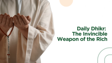 Daily Dhikr: The Invincible Weapon of the Rich