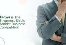 Taqwa is The Strongest Shield Amidst Business Competition