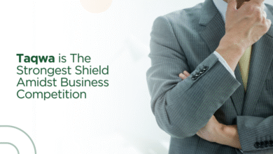 Taqwa is The Strongest Shield Amidst Business Competition