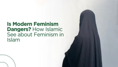 What is Modern Feminism? How is Feminism in Islam?